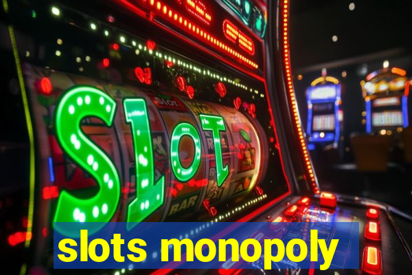 slots monopoly