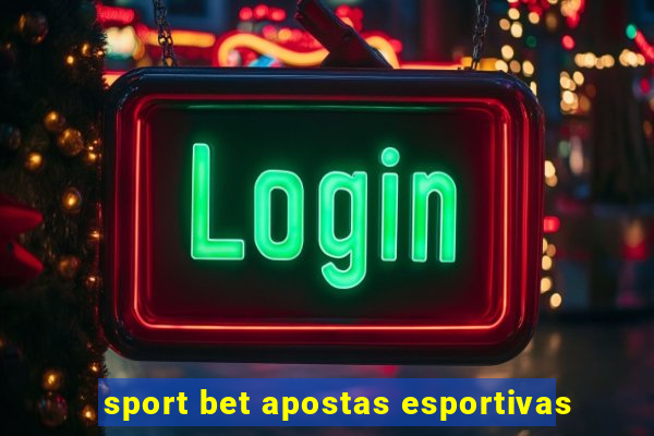 sport bet apostas esportivas