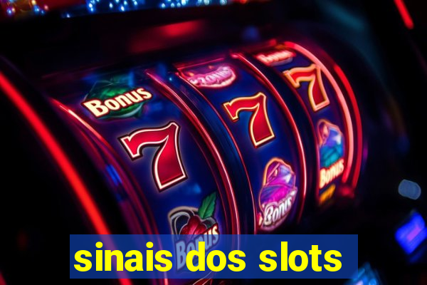 sinais dos slots