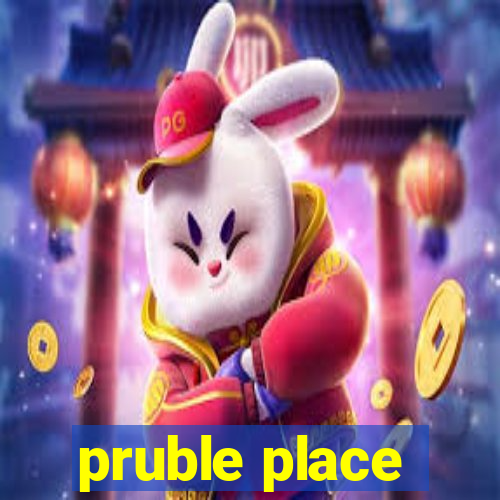 pruble place