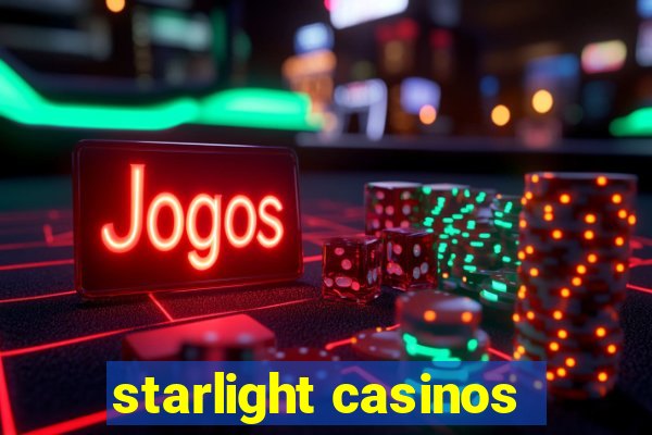 starlight casinos