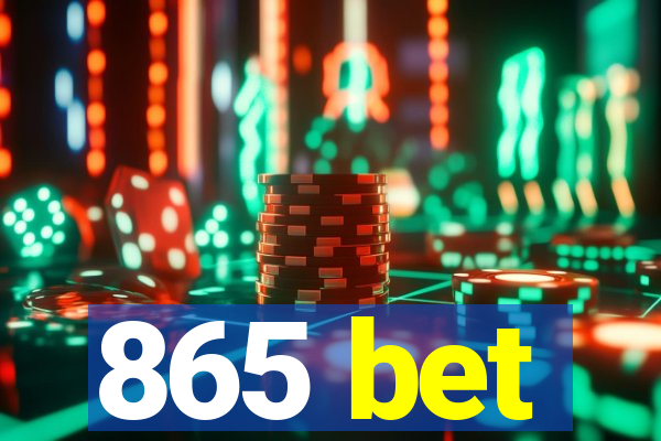 865 bet