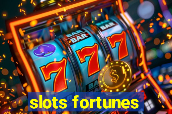 slots fortunes