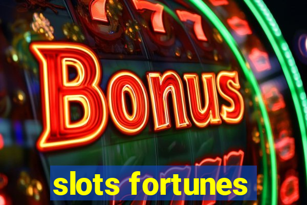 slots fortunes