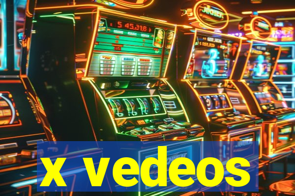 x vedeos