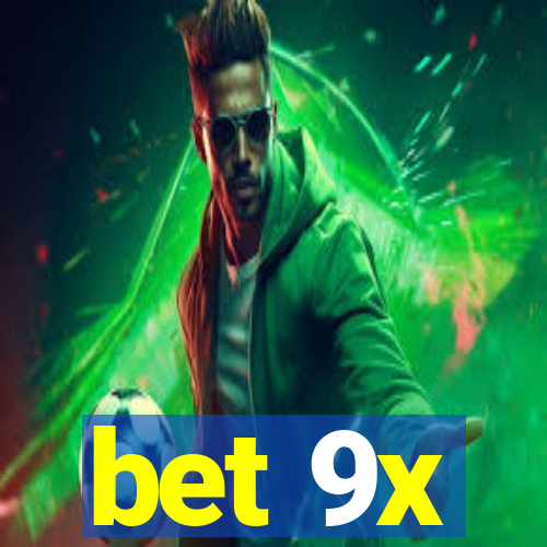 bet 9x