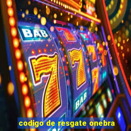 codigo de resgate onebra