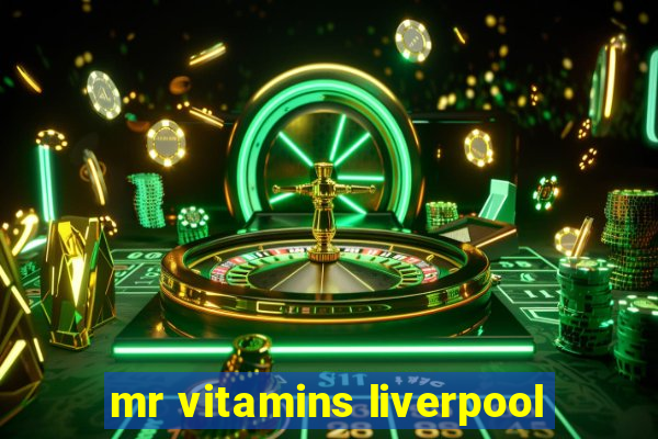 mr vitamins liverpool