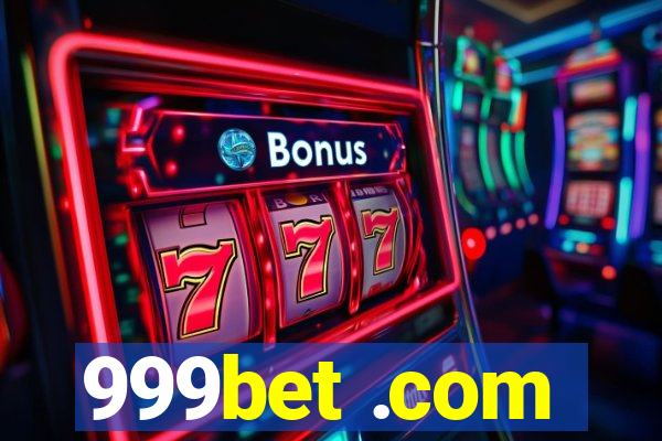 999bet .com