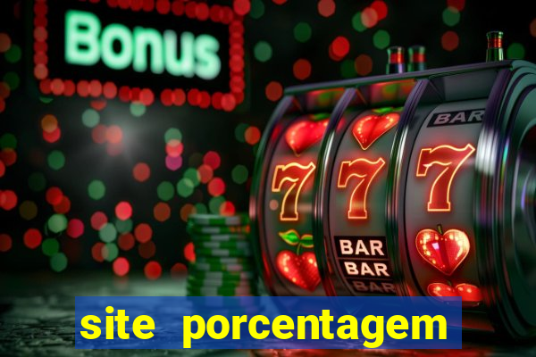 site porcentagem jogos slot