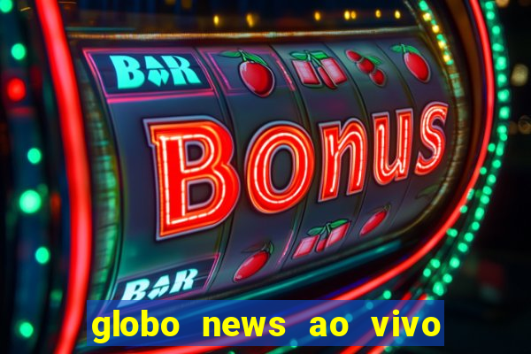 globo news ao vivo mega canais