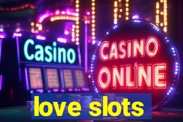 love slots