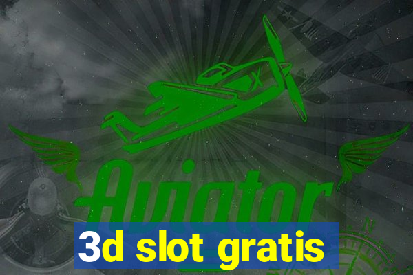 3d slot gratis