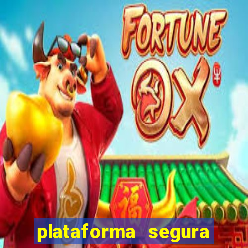 plataforma segura de jogos para ganhar dinheiro