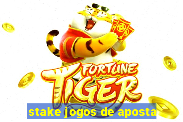 stake jogos de aposta