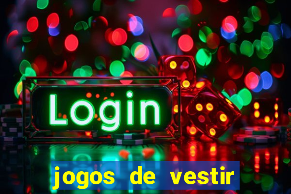 jogos de vestir click jogos