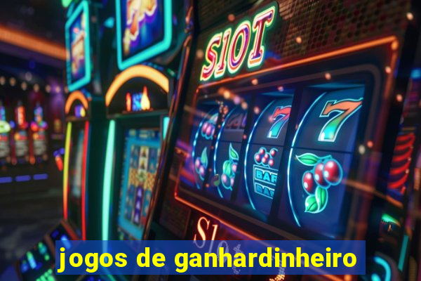 jogos de ganhardinheiro