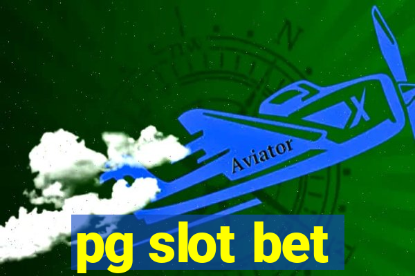 pg slot bet