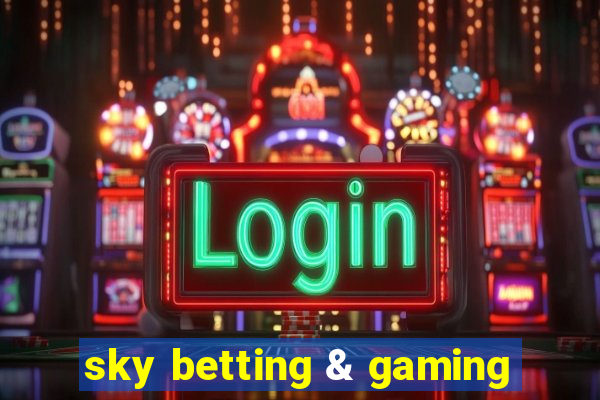 sky betting & gaming