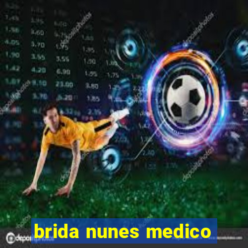 brida nunes medico