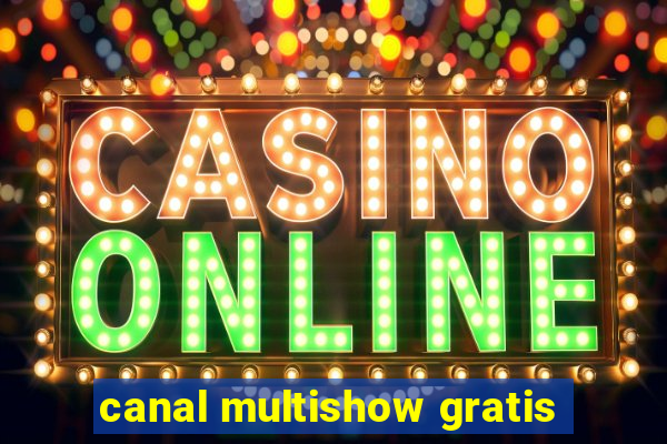 canal multishow gratis