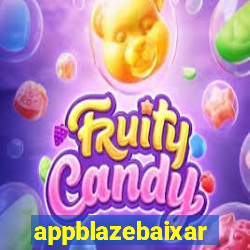 appblazebaixar