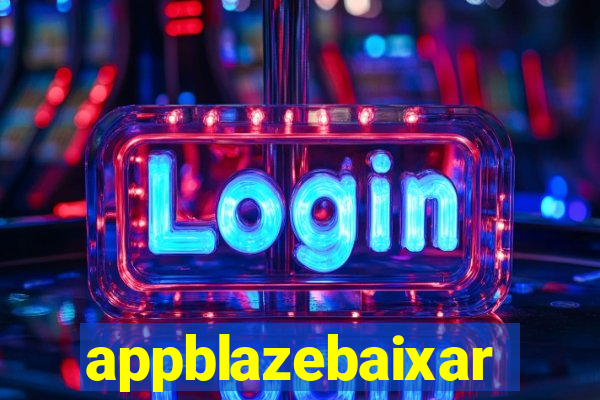 appblazebaixar