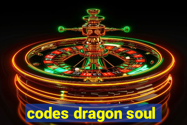 codes dragon soul