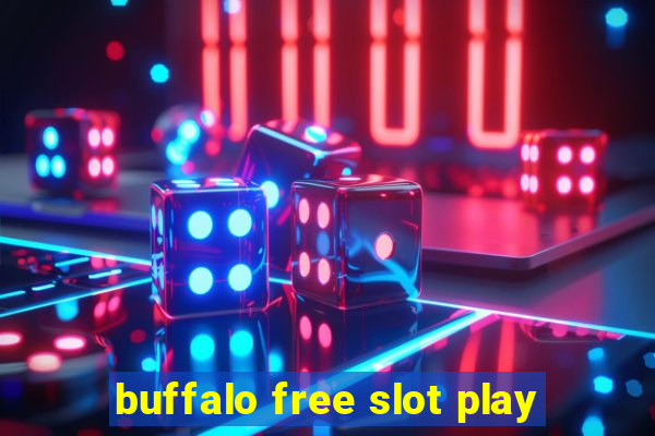 buffalo free slot play