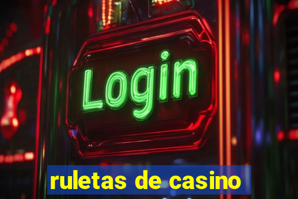 ruletas de casino