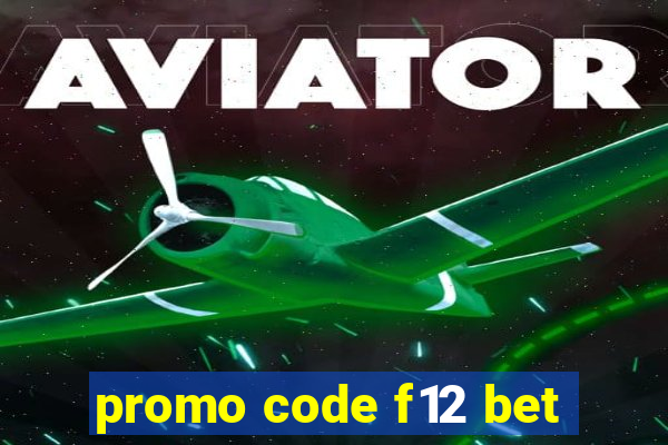 promo code f12 bet