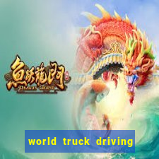 world truck driving simulator tudo desbloqueado