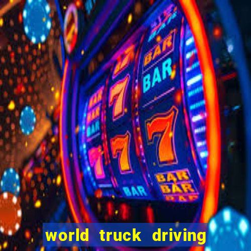 world truck driving simulator tudo desbloqueado