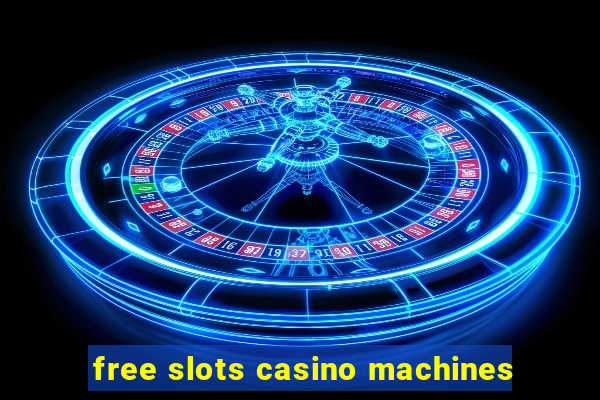 free slots casino machines