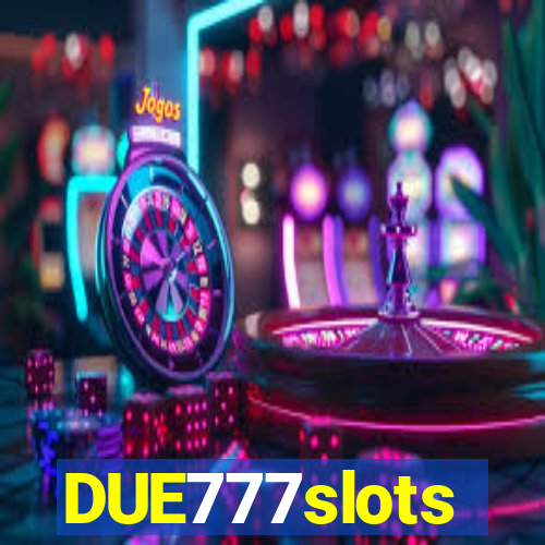 DUE777slots