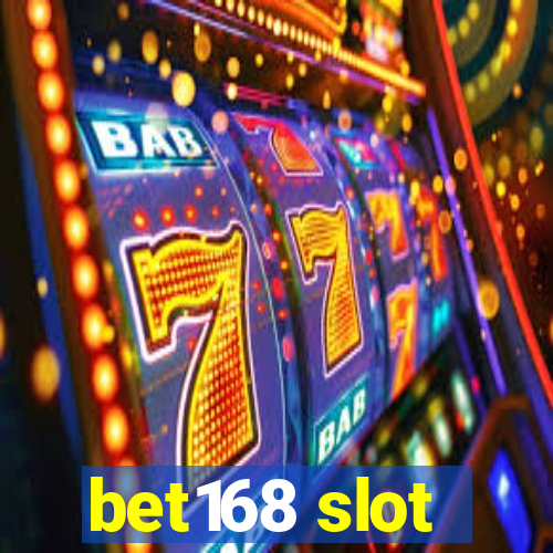 bet168 slot