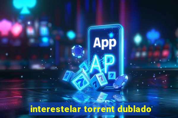 interestelar torrent dublado