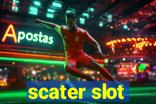 scater slot