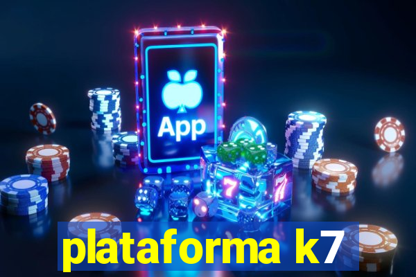 plataforma k7