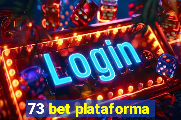 73 bet plataforma