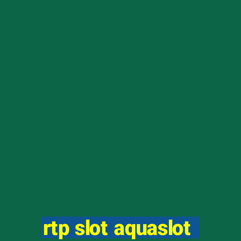 rtp slot aquaslot