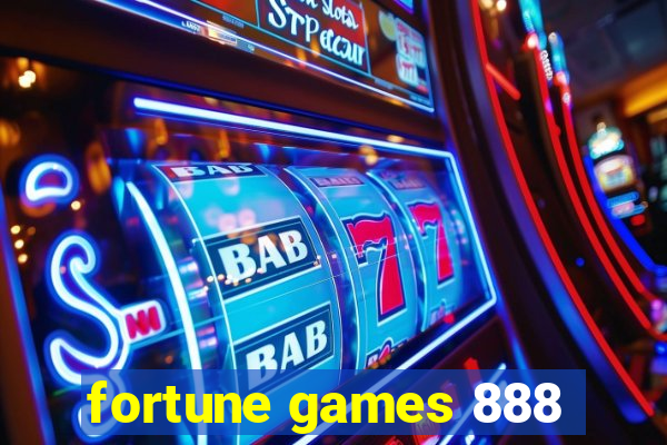 fortune games 888