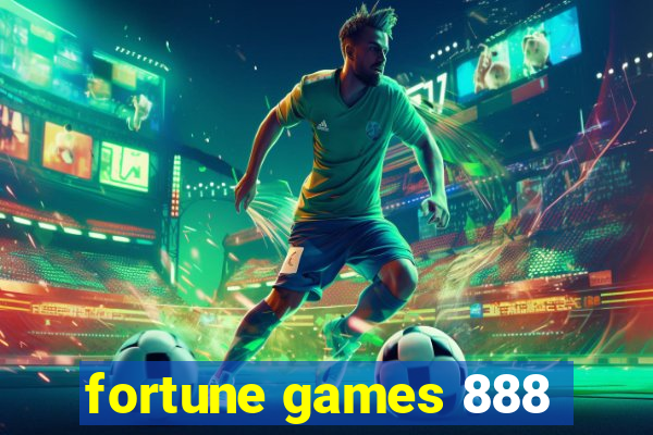 fortune games 888