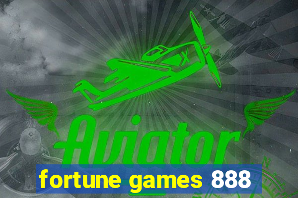 fortune games 888