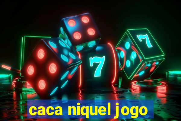 caca niquel jogo