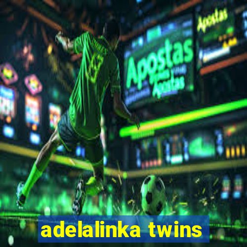 adelalinka twins