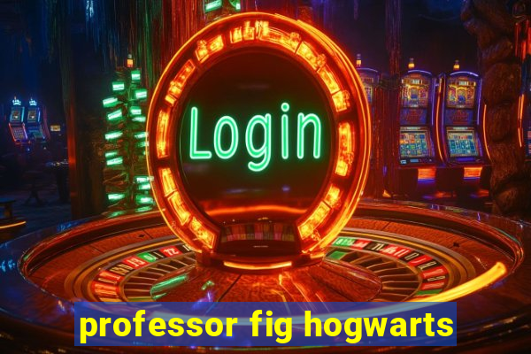 professor fig hogwarts