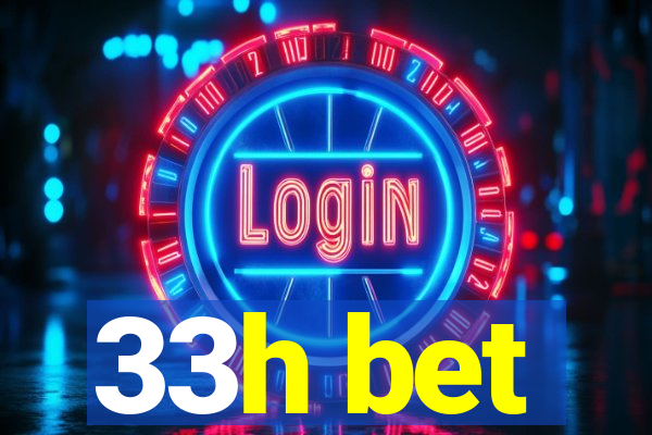 33h bet