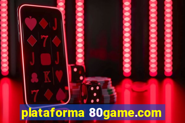 plataforma 80game.com