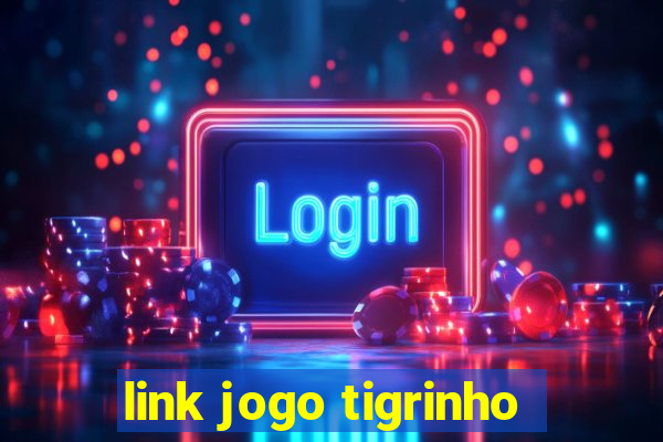 link jogo tigrinho